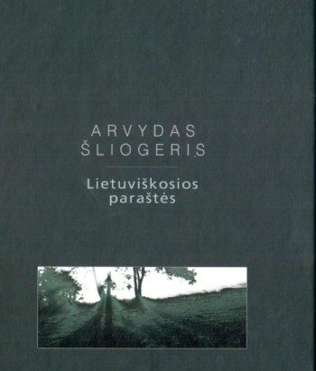 Prof. Arvydo Šliogerio knyga „Lietuviškosios paraštės“.