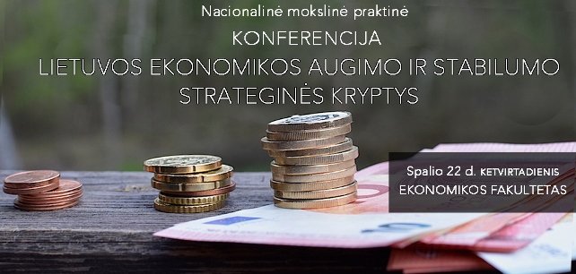 Konferencijoje bus aptariamas Lietuvos ekonomikos augimas, inovacijos ir vadybos iššūkiai
